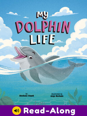 cover image of My Dolphin Life